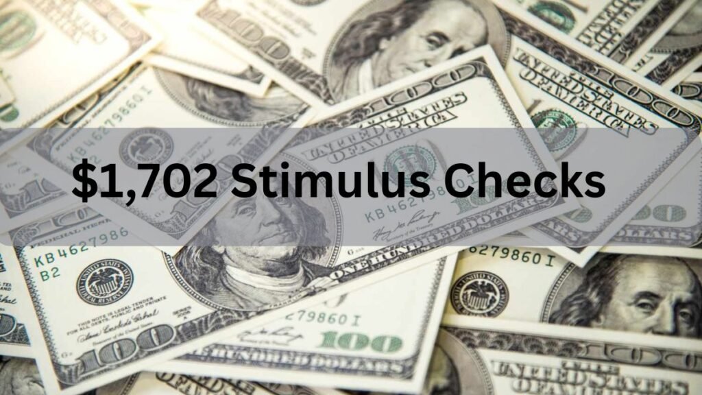 $1,702 Stimulus Checks in June 2025: Who Qualifies and When to Expect Payment