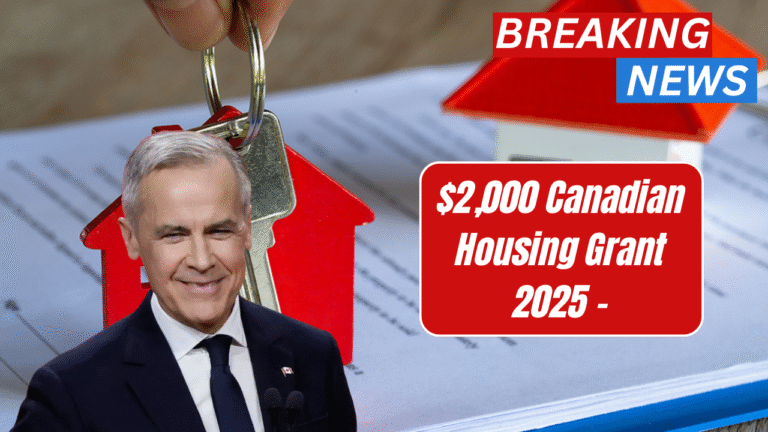 $2,000 Canadian Housing Grant 2025 – Who Can Get It and How to Apply