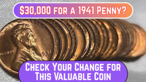 You Might Own a 1941 Penny Worth $30,000 – Find Out How to Identify It