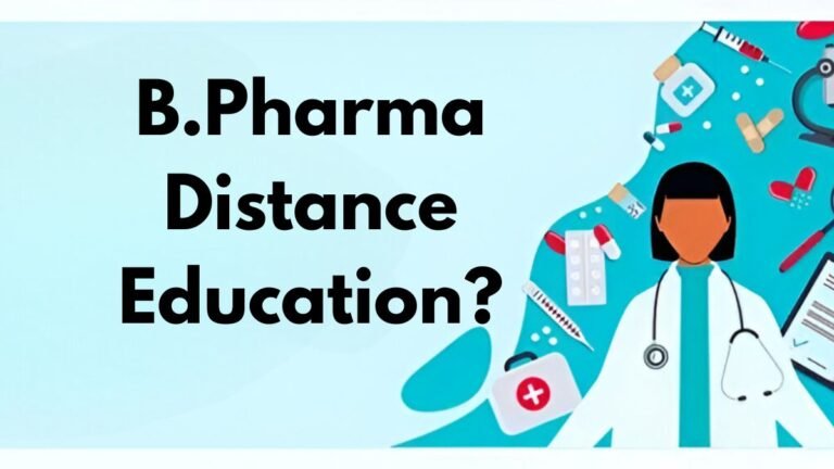 B.Pharma Distance Education Eligibility, Fee, Syllabus & Admission