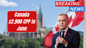 Canada $2,900 CPP in June: Who Gets It and What You Should Know