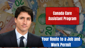 Canada Care Assistant Program: Your Route to a Job and Work Permit
