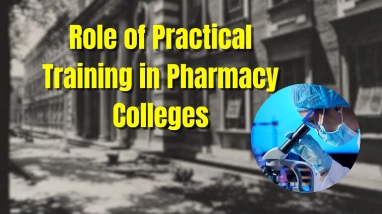 The Role of Practical Training in Pharmacy Colleges What Students Should Know