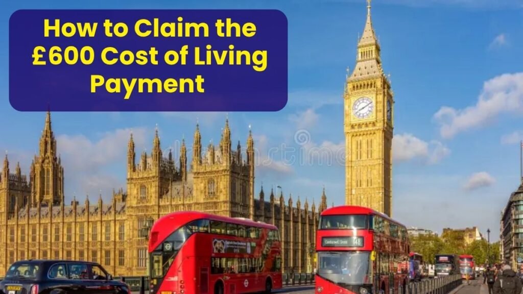 How to Claim the £600 Cost of Living Payment Without Any UK Benefits